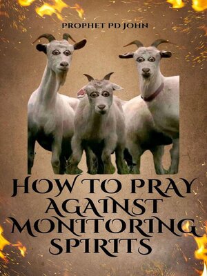 cover image of How to Pray Against Monitoring Spirits